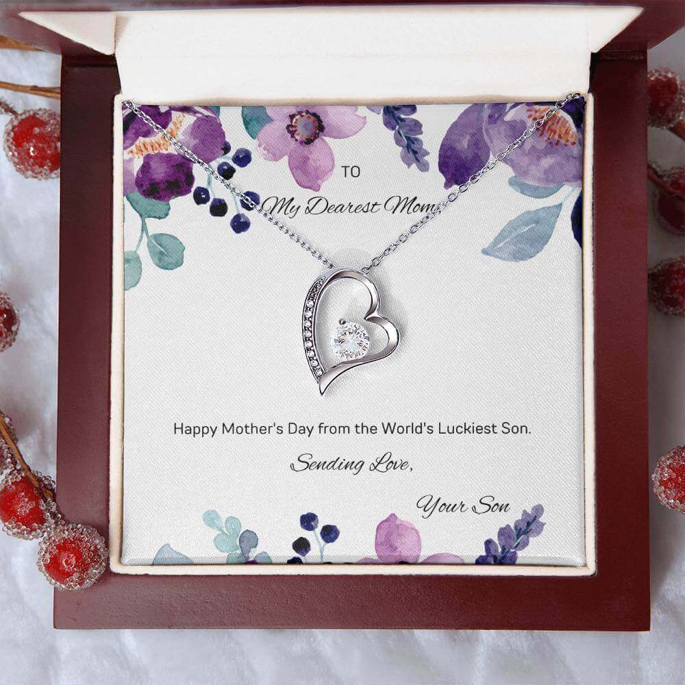 Happy Mother's Day from the World's Luckiest Son-4ever LoveWishing Mother's Day from the luckiest son. The Forever Love Necklace with a 6.5mm CZ crystal heart pendant will make her heart melt!Moving Phrases