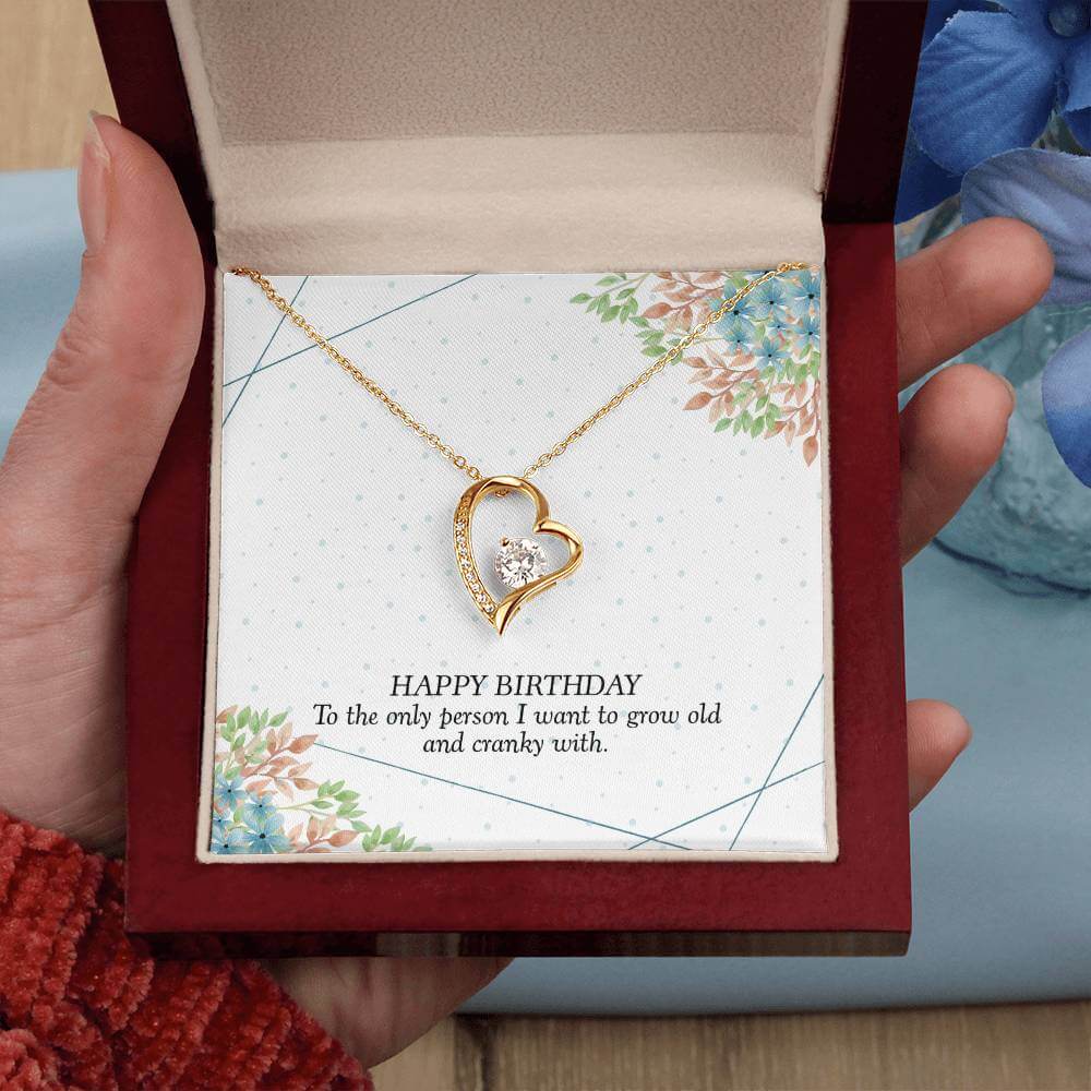 Happy Birthday, To The Only Person - Forever Love NecklaceThis message card says: Happy Birthday, To the Only Person I want to grow old and cranky with. The dazzling Forever Love Necklace is sure to make her heart melt! This necklace features a stunning 6