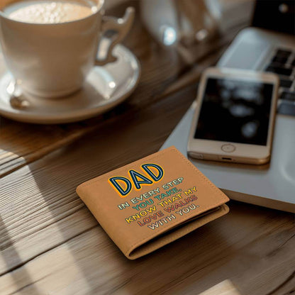 Dad in every step you take - Graphic Leather WalletGift a quality Graphic Leather Wallet! Made from full grain cowhide, it ages beautifully. Comes in a stylish gift box.Moving Phrases