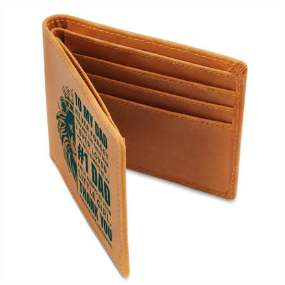 To My Dad, Never Forget - Graphic Leather WalletTell Dad, You will always be my #1 Dad. I will always be your little girl. Thank you for your love and support. Our Graphic Leather Wallet is the way to go!Moving Phrases