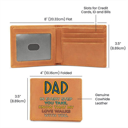 Dad in every step you take - Graphic Leather WalletGift a quality Graphic Leather Wallet! Made from full grain cowhide, it ages beautifully. Comes in a stylish gift box.Moving Phrases