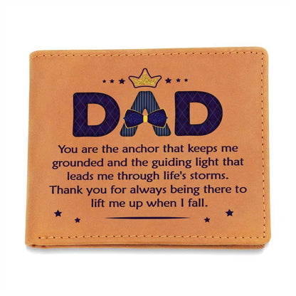 Dad, you are the anchor - Graphic Leather WalletGift a quality Graphic Leather Wallet! Made from full grain cowhide, it ages beautifully. Comes in a stylish gift box.Moving Phrases