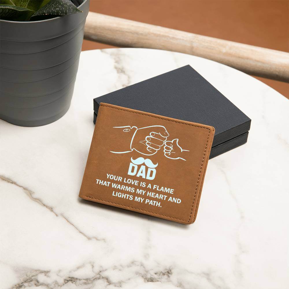 Dad, your love is a flame - Graphic Leather WalletGift a quality Graphic Leather Wallet! Made from full grain cowhide, it ages beautifully. Comes in a stylish gift box.Moving Phrases