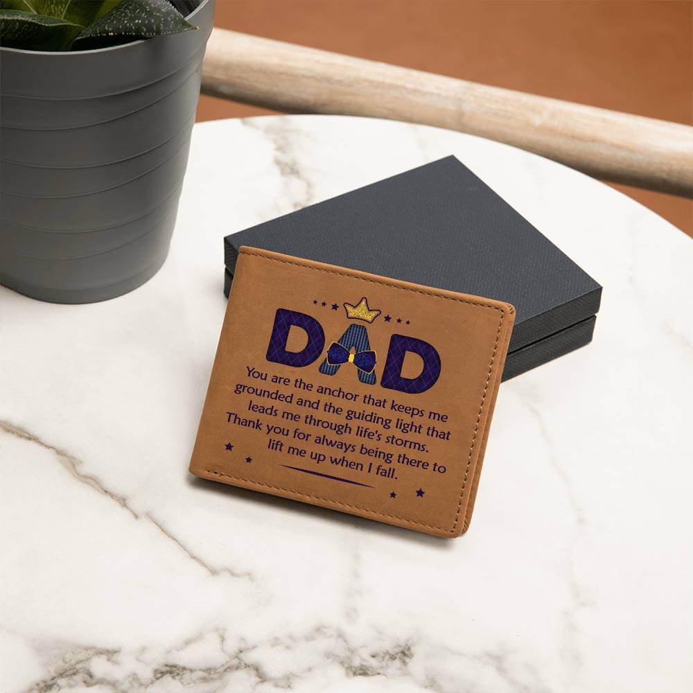 Dad, you are the anchor - Graphic Leather WalletGift a quality Graphic Leather Wallet! Made from full grain cowhide, it ages beautifully. Comes in a stylish gift box.Moving Phrases