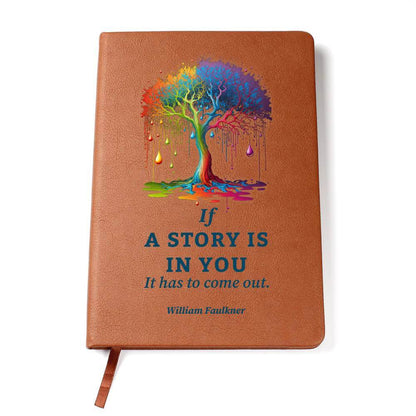 If a Story is in you - Graphic Leather JournalA story within needs to be told. Use the Graphic Leather Journal, ideal for personal reminders and goal setting, to clear your mind.Moving Phrases