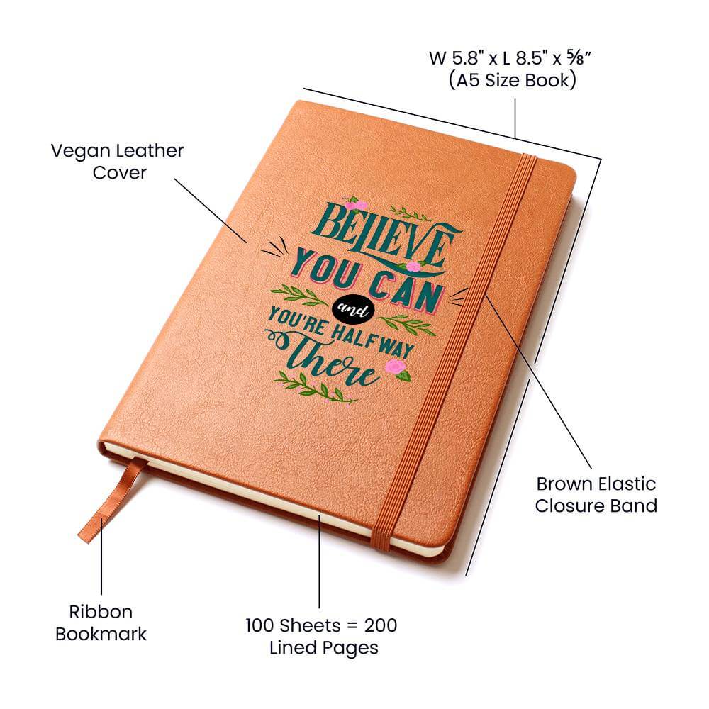 Believe you can - Graphic Leather JournalVenture beyond with the Graphic Leather Journal. Ideal for goal setting and organization, it features a bookmark and elastic closure.Moving Phrases