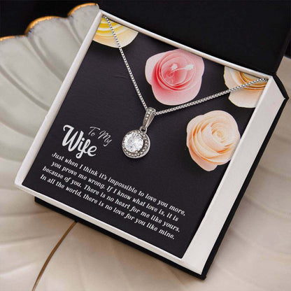 To My Wife, Just when I think it's impossible to love you - Eternal Hope Necklace | Moving Phrases