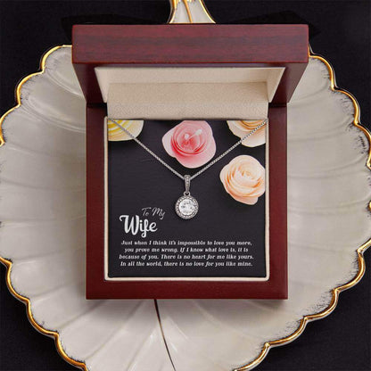 To My Wife, Just when I think it's impossible to love you - Eternal Hope Necklace | Moving Phrases