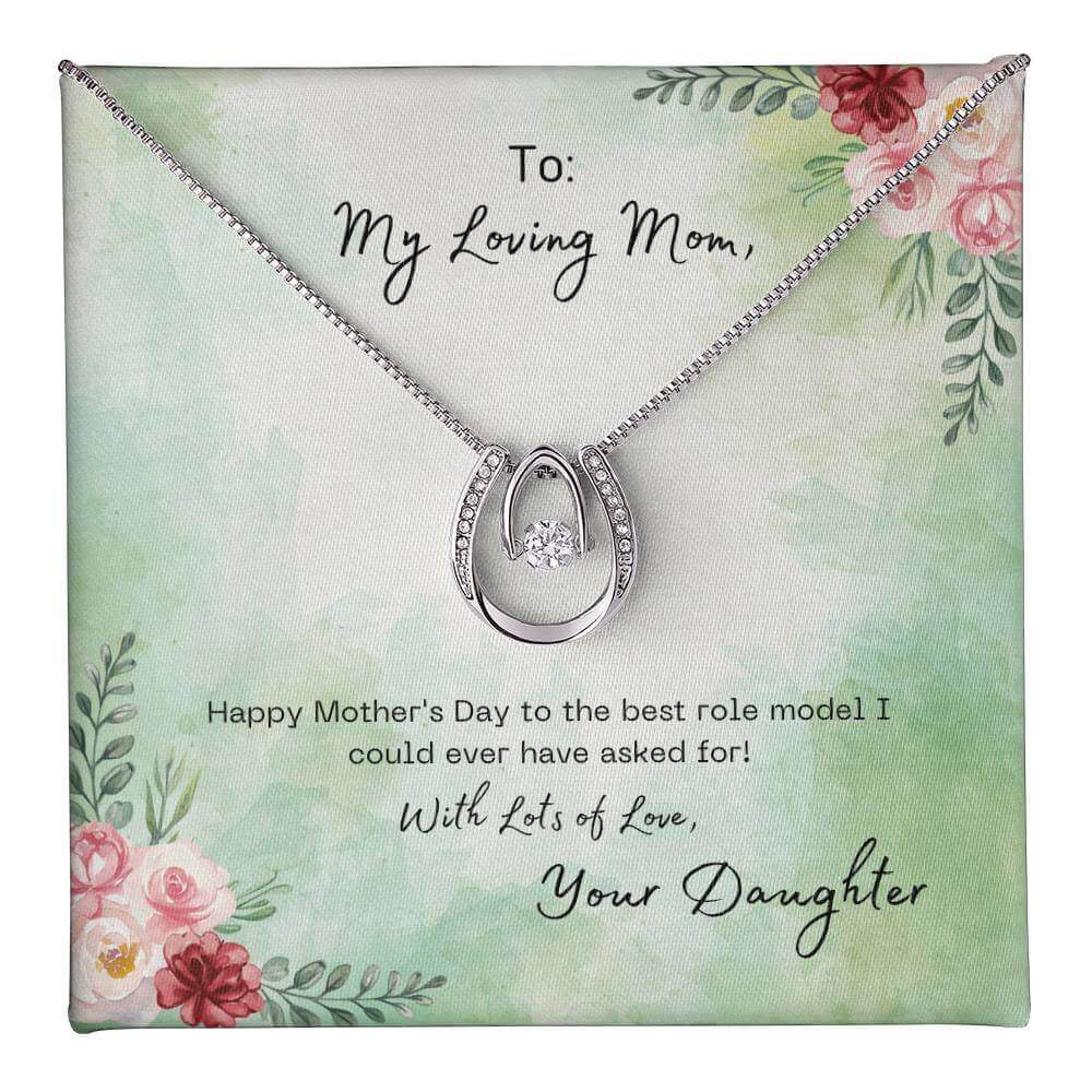 To My Loving Mom - Lucky in Love NecklaceMother's Day tribute to the best role model of your life. A pendant necklace symbolizing the luck of having someone special like MomMoving Phrases