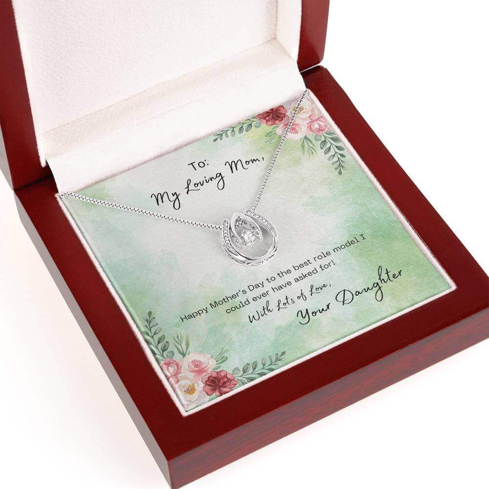 To My Loving Mom - Lucky in Love NecklaceMother's Day tribute to the best role model of your life. A pendant necklace symbolizing the luck of having someone special like MomMoving Phrases