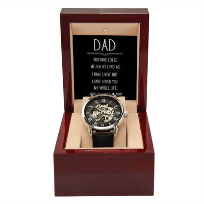 Dad, you have loved me for as long as - Men's Openwork Watch | Moving Phrases