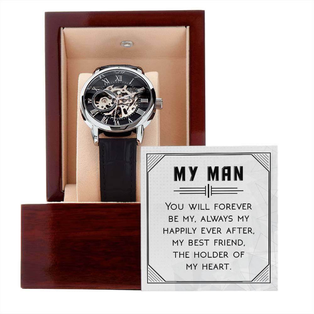 My Man, You Will Forever Be My - Openwork WatchThis message card says: My Man, you will forever be my always, my happily ever after. My best friend. The holder of my heart. Give the gift of luxury with this handsome and daring timepiece. The Openwork Watc