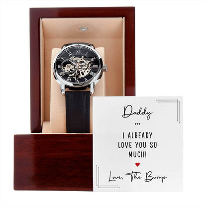 Daddy, I Already Love You So Much - Openwork WatchThis message card says: Daddy, I already love you so much! Love, the Bump Give the gift of luxury with this handsome and daring timepiece. The Openwork Watch is the perfect blend of classic design and mode