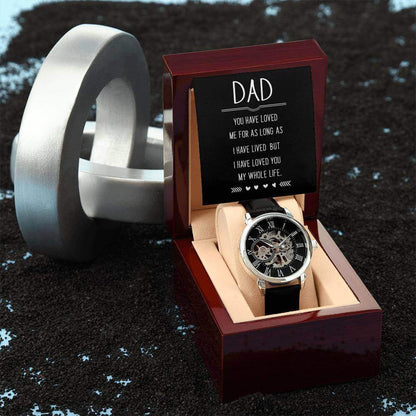 Dad, you have loved me for as long as - Men's Openwork Watch | Moving Phrases