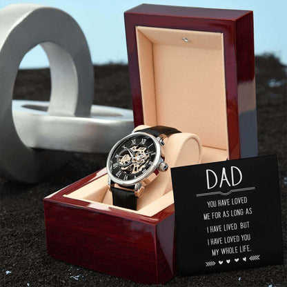 Dad, you have loved me for as long as - Men's Openwork Watch | Moving Phrases