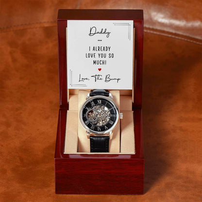 Daddy, I Already Love You So Much - Openwork WatchThis message card says: Daddy, I already love you so much! Love, the Bump Give the gift of luxury with this handsome and daring timepiece. The Openwork Watch is the perfect blend of classic design and mode