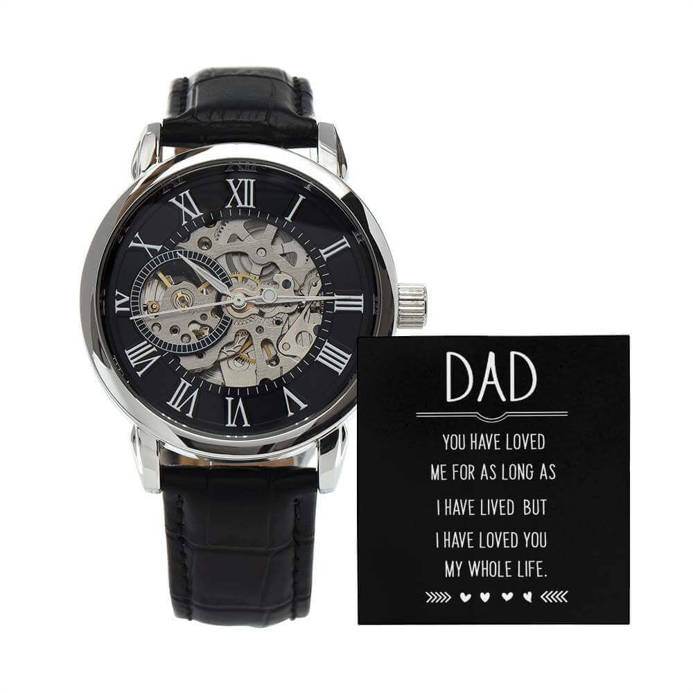 Dad, you have loved me for as long as - Men's Openwork Watch | Moving Phrases