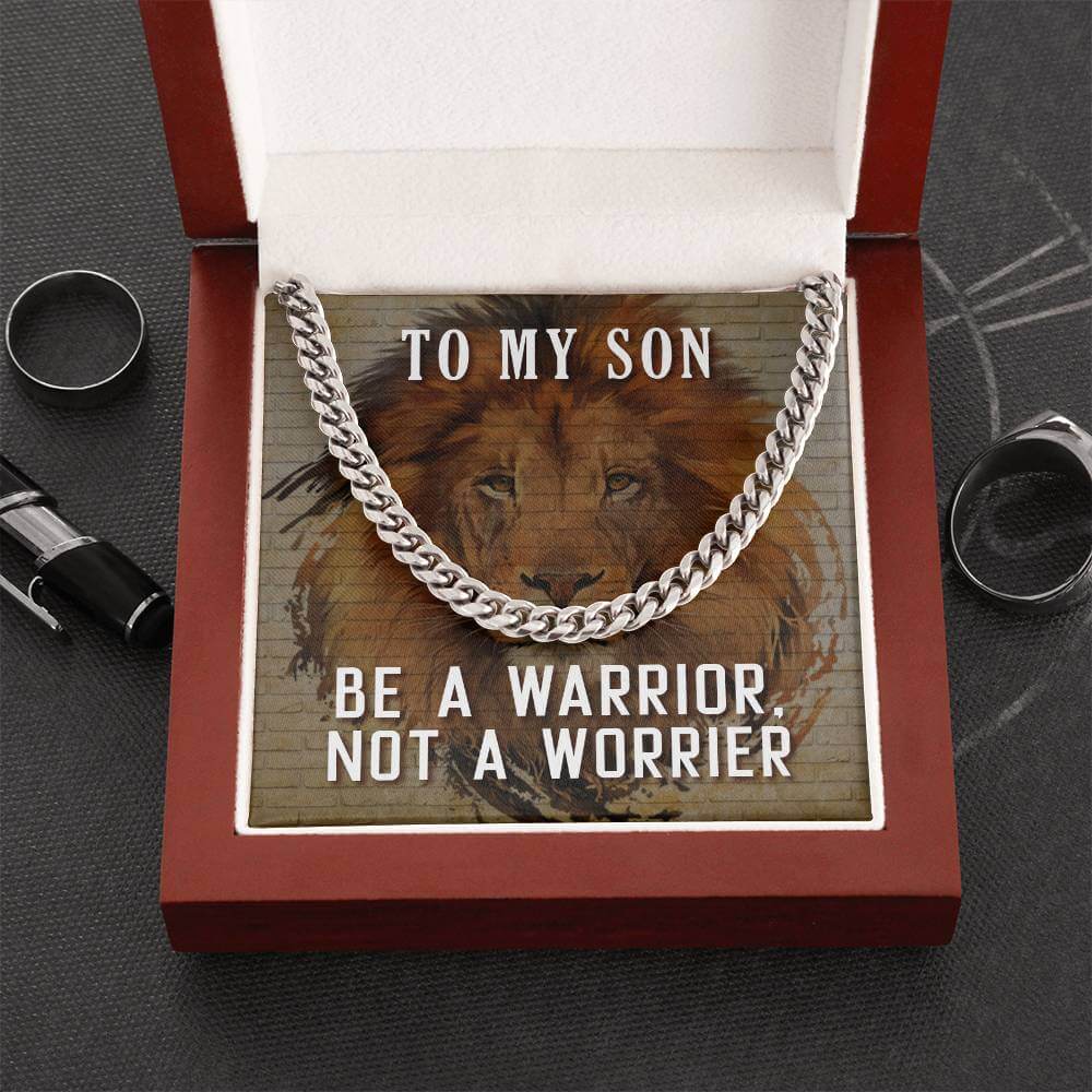 To My Son, Be a Warrior - Cuban Link ChainGift our Cuban Link Chain to your loved one. Available in stainless steel or 14K gold, it's perfect for any occasion. Comes with a thoughtful message.Moving Phrases