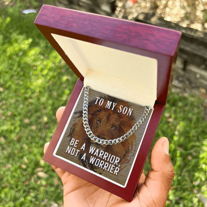 To My Son, Be a Warrior - Cuban Link ChainGift our Cuban Link Chain to your loved one. Available in stainless steel or 14K gold, it's perfect for any occasion. Comes with a thoughtful message.Moving Phrases