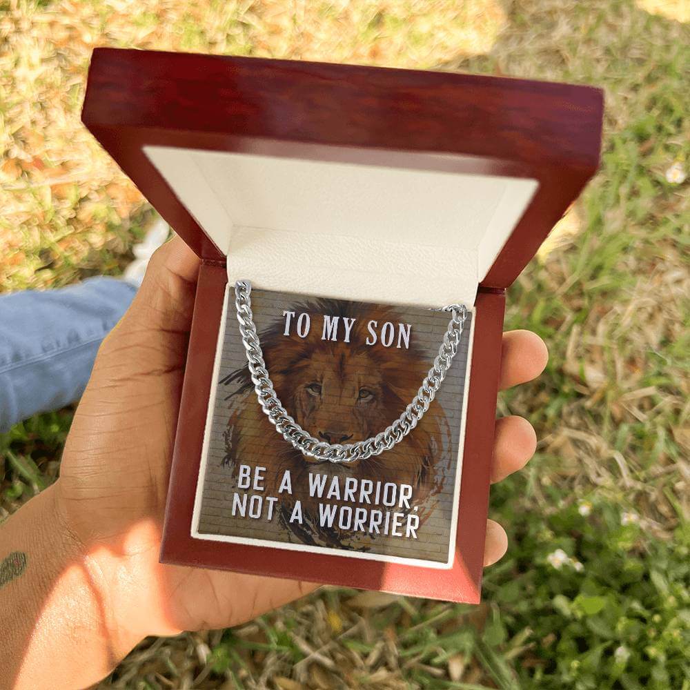 To My Son, Be a Warrior - Cuban Link ChainGift our Cuban Link Chain to your loved one. Available in stainless steel or 14K gold, it's perfect for any occasion. Comes with a thoughtful message.Moving Phrases