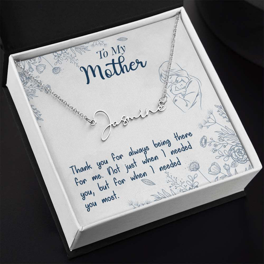 To My Mother, Thank you for always - Signature Name Necklace | Moving Phrases