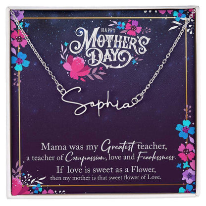 Happy Mother's Day, Mama was my Greatest Teacher - Signature Name Necklace | Moving Phrases