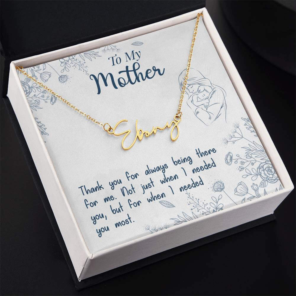 To My Mother, Thank you for always - Signature Name Necklace | Moving Phrases