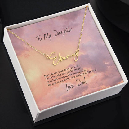 Daughter's Signature Name Necklace – Unique & PersonalGift love with a personal touch! This Signature Name Necklace inspires with a heartfelt message, perfect for your daughter's unique shine.Moving Phrases