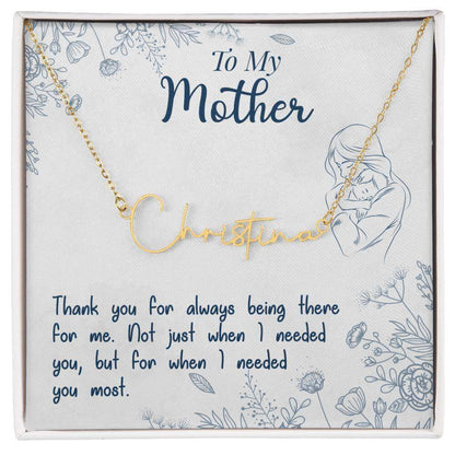 To My Mother, Thank you for always - Signature Name Necklace | Moving Phrases