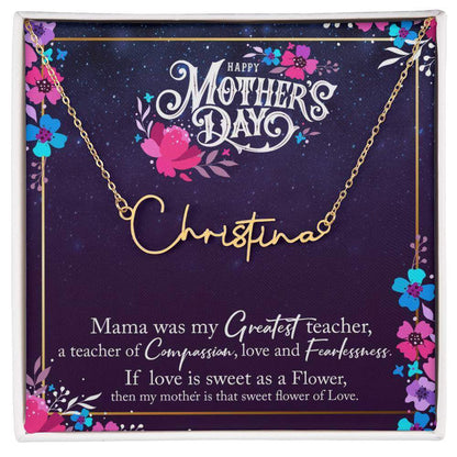 Happy Mother's Day, Mama was my Greatest Teacher - Signature Name Necklace | Moving Phrases