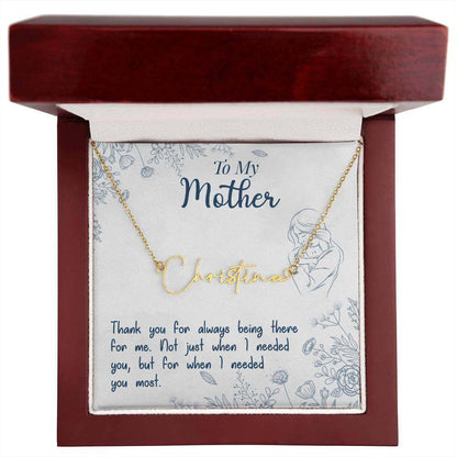 To My Mother, Thank you for always - Signature Name Necklace | Moving Phrases