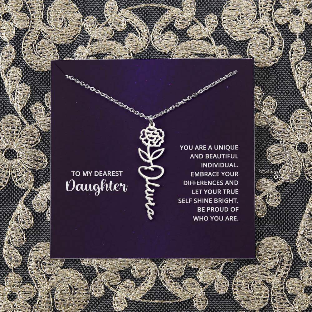 To My Daughter, you are a unique and beautiful - Flower Name Necklace | Moving Phrases