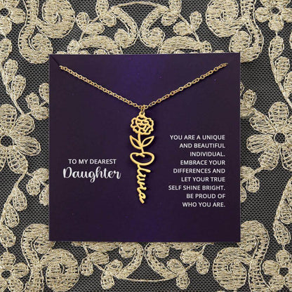 To My Daughter, you are a unique and beautiful - Flower Name Necklace | Moving Phrases