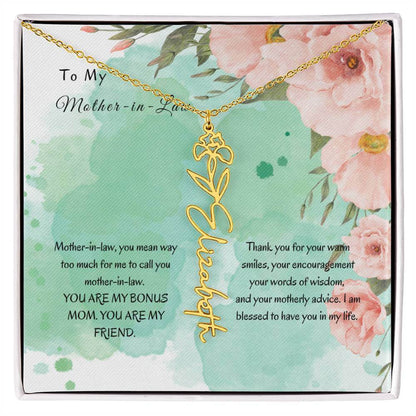 Mother-in-Law, You Mean Way Too Much - Flower NameThis message card says: Mother-in-law, you mean way too much for me to call you mother-in-law. YOU ARE MY BONUS MOM. YOU ARE MY FRIEND. Thank you for your warm smiles, your encouragement your words of wisd