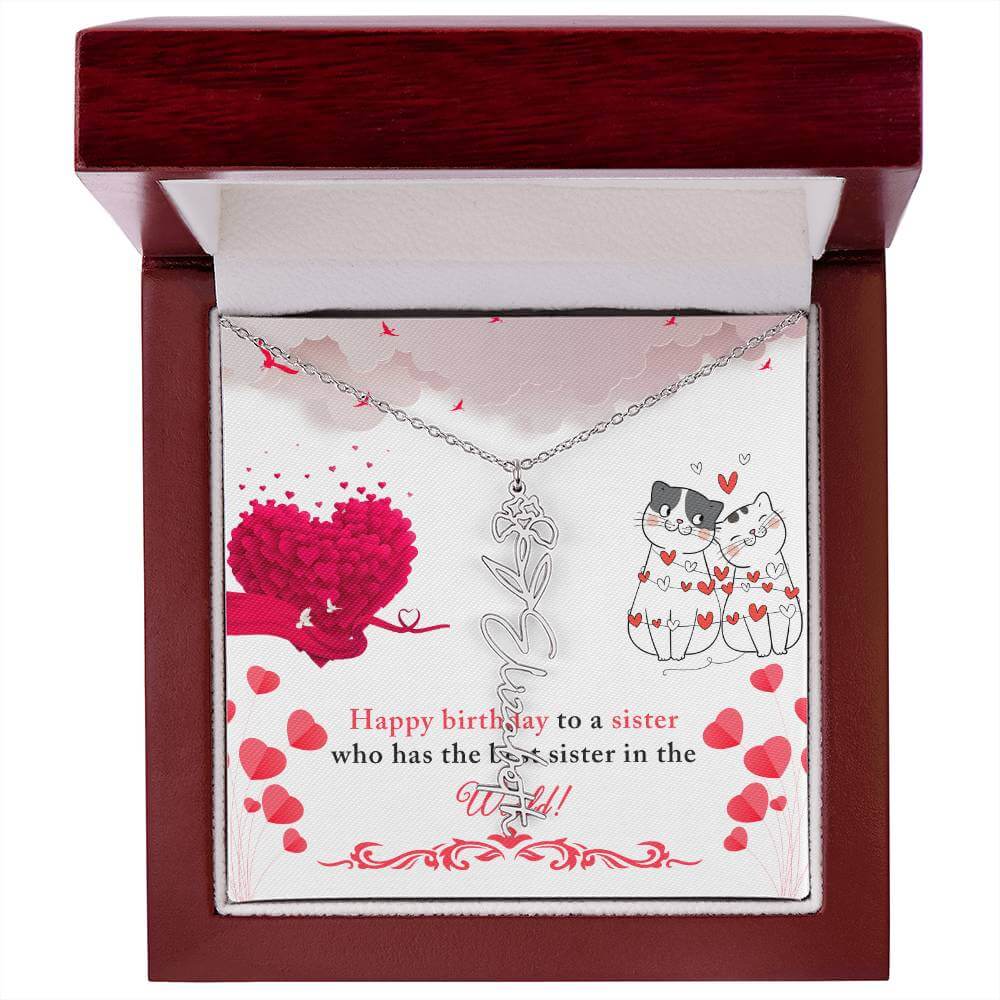 Happy Birthday to a Sister - Flower Name NecklaceThis message card says: Happy Birthday to a sister who has the best sister in the world! Need a gift that's as unique as she is? Then look no further than our Flower Name Necklace! With a customizable birth