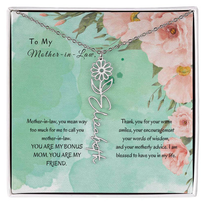 Mother-in-Law, You Mean Way Too Much - Flower NameThis message card says: Mother-in-law, you mean way too much for me to call you mother-in-law. YOU ARE MY BONUS MOM. YOU ARE MY FRIEND. Thank you for your warm smiles, your encouragement your words of wisd