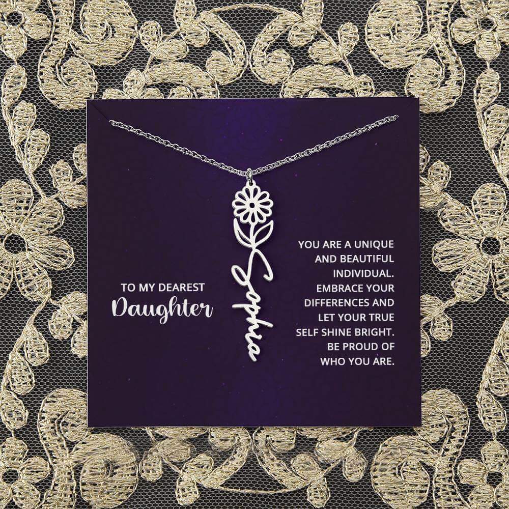 To My Daughter, you are a unique and beautiful - Flower Name Necklace | Moving Phrases