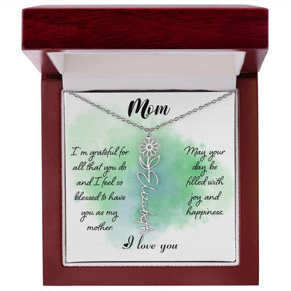 Mom, I'm Grateful for All - Flower NameThis message card says: Mom, I'm grateful for all that you do and I feel so blessed to have you as my mother. May your day be filled with joy and happiness. I love you. Need a gift that's as unique as she is? Then lo