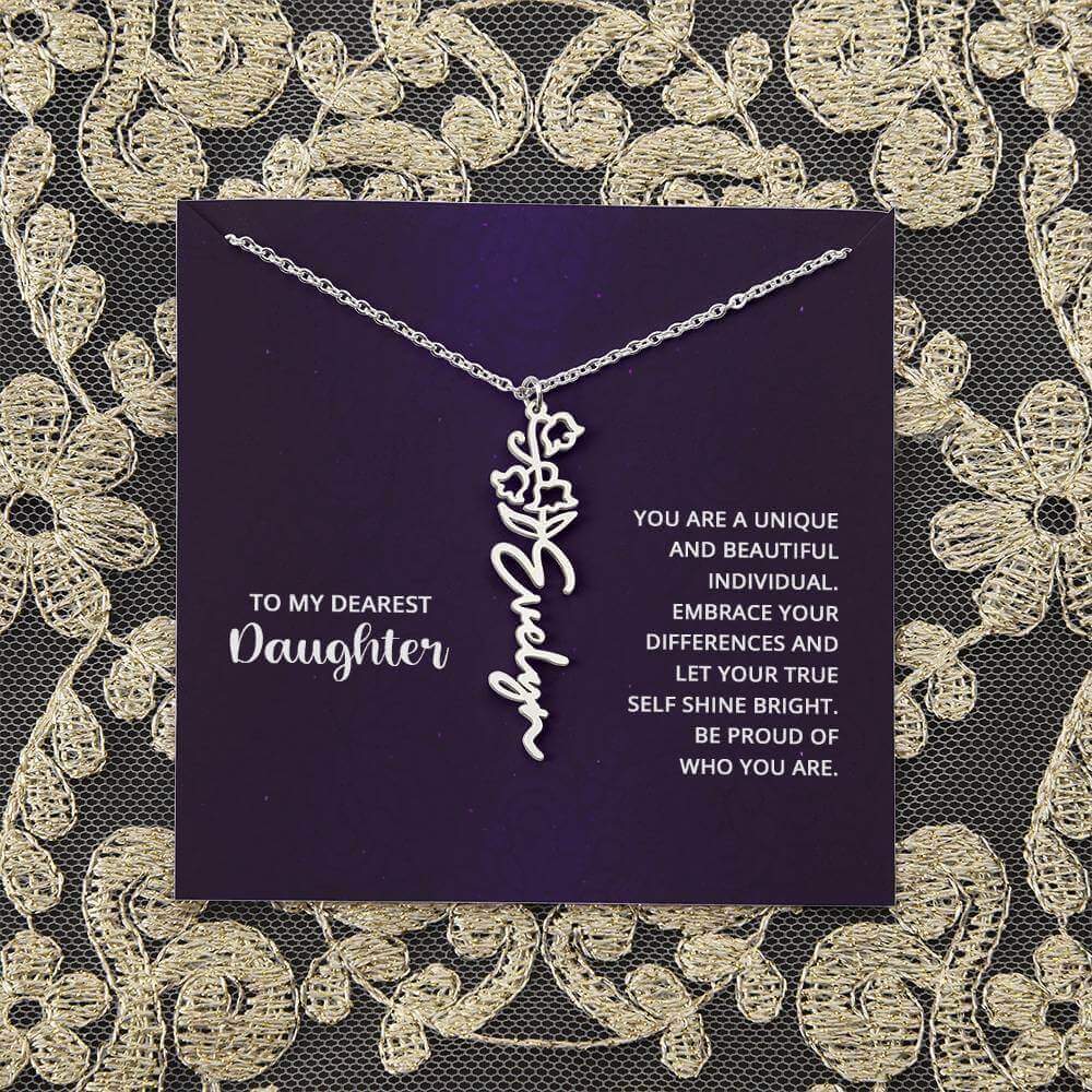 To My Daughter, you are a unique and beautiful - Flower Name Necklace | Moving Phrases