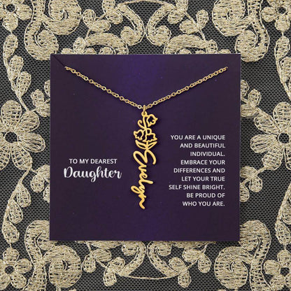 To My Daughter, you are a unique and beautiful - Flower Name Necklace | Moving Phrases