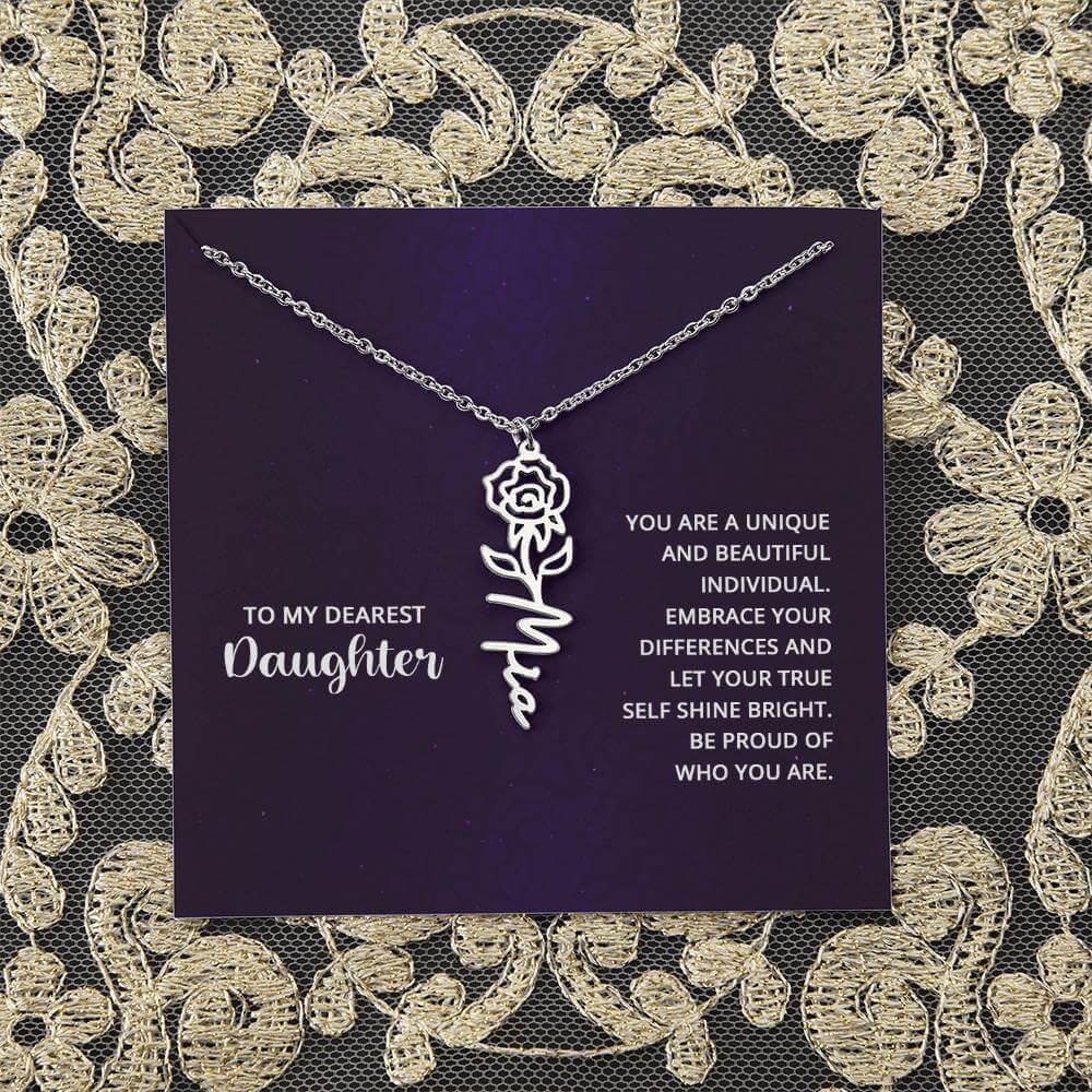 To My Daughter, you are a unique and beautiful - Flower Name Necklace | Moving Phrases