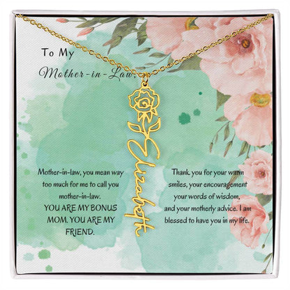 Mother-in-Law, You Mean Way Too Much - Flower NameThis message card says: Mother-in-law, you mean way too much for me to call you mother-in-law. YOU ARE MY BONUS MOM. YOU ARE MY FRIEND. Thank you for your warm smiles, your encouragement your words of wisd