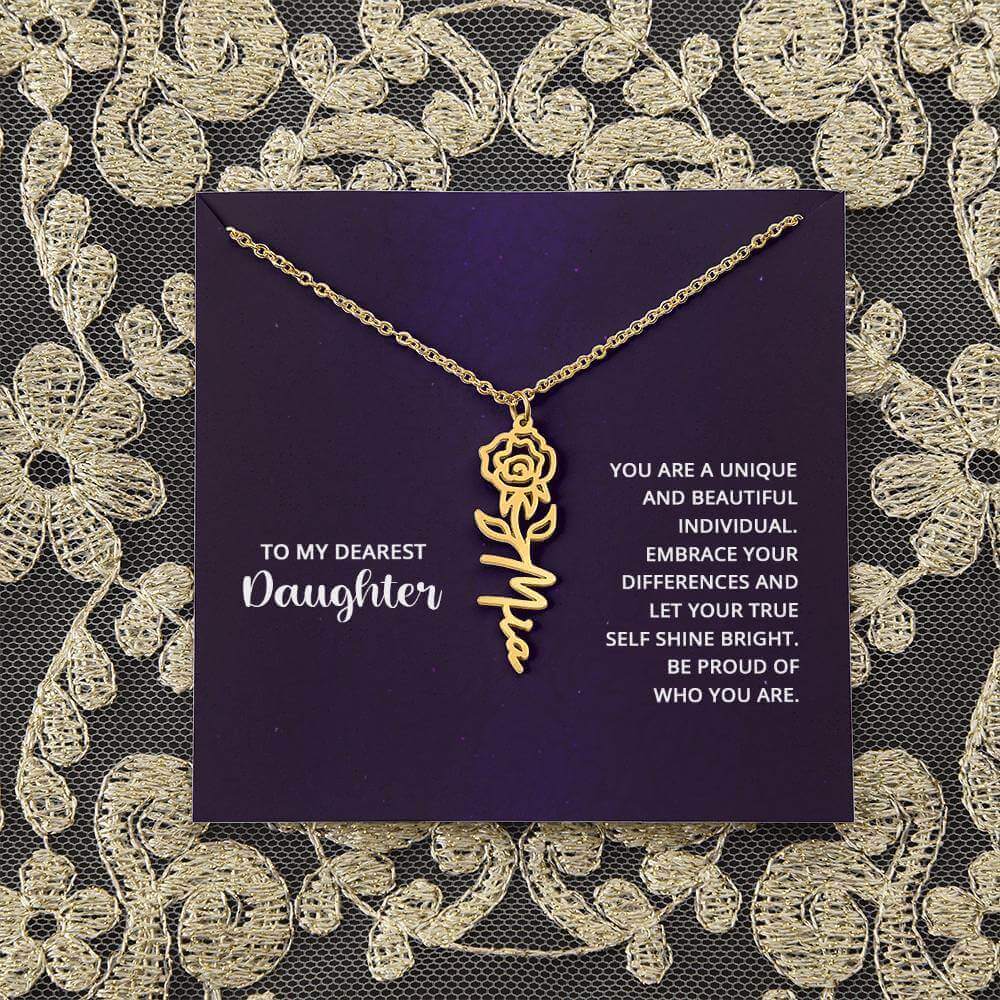 To My Daughter, you are a unique and beautiful - Flower Name Necklace | Moving Phrases