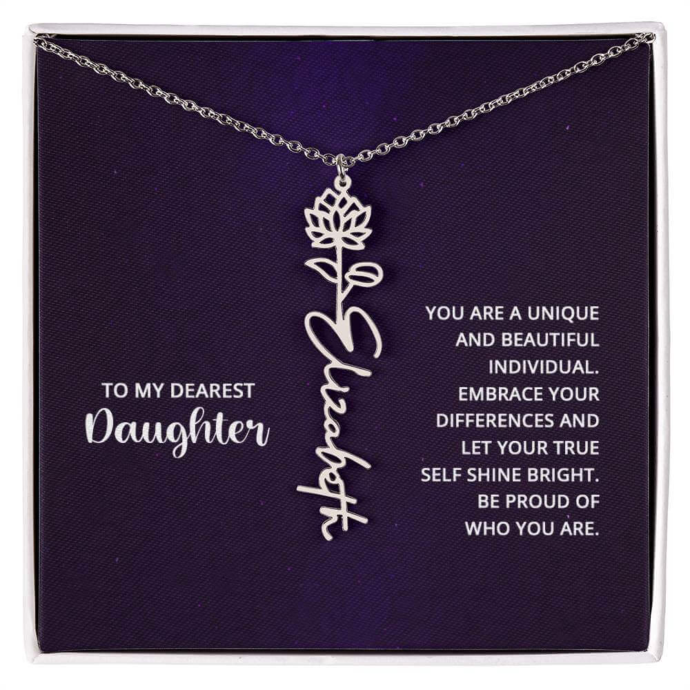 To My Daughter, you are a unique and beautiful - Flower Name Necklace | Moving Phrases