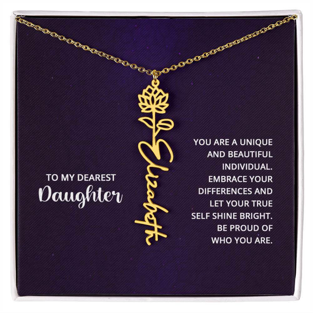 To My Daughter, you are a unique and beautiful - Flower Name Necklace | Moving Phrases