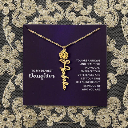 To My Daughter, you are a unique and beautiful - Flower Name Necklace | Moving Phrases