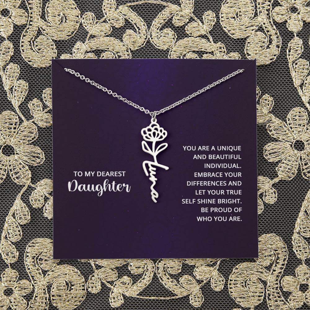 To My Daughter, you are a unique and beautiful - Flower Name Necklace | Moving Phrases