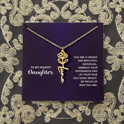 To My Daughter, you are a unique and beautiful - Flower Name Necklace | Moving Phrases