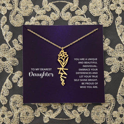 To My Daughter, you are a unique and beautiful - Flower Name Necklace | Moving Phrases