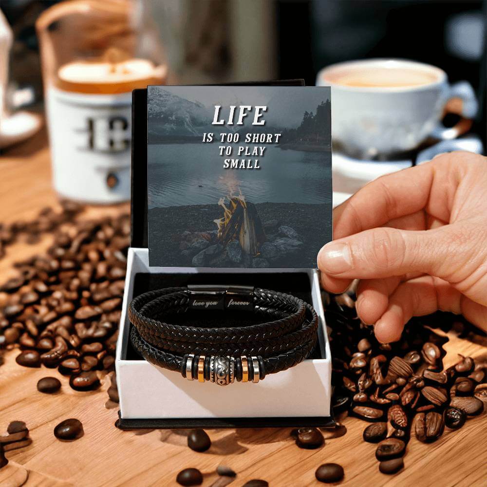 Life is Too Short - Love You Forever BraceletThis message card says: Life is too short to play small. Are you looking for a gift as special as the man in your life? Then this Men's "Love You Forever" Bracelet is perfect! Engraved with a heartfelt message,